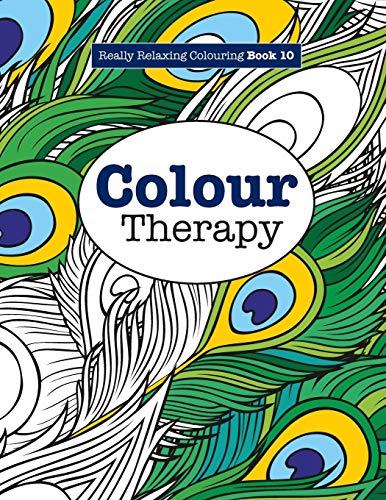 9781908707956: Really RELAXING Colouring Book 10: Colour Therapy: Really RELAXING Colouring Books: Volume 10