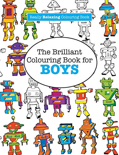 9781908707963: The Brilliant Colouring Book for BOYS (A Really RELAXING Colouring Book)
