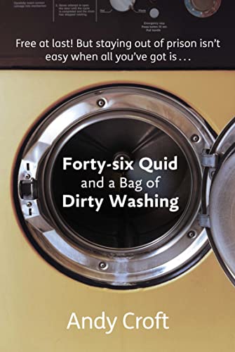Stock image for Forty-Six Quid and a Bag of Dirty Washing: Free at last! But staying out of prison isn't always easy. (Diffusion Books) for sale by GF Books, Inc.