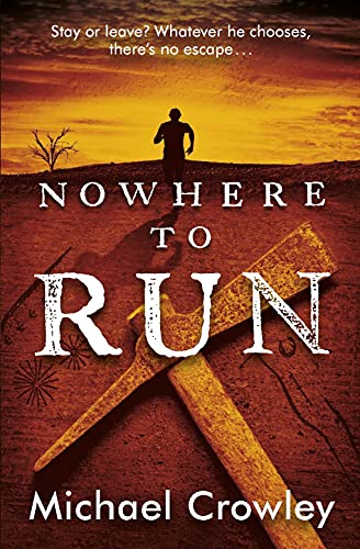 Beispielbild fr Nowhere to Run: Stay or leave? Whatever he chooses, there  s no escape. zum Verkauf von WorldofBooks