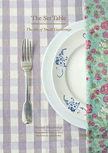 Stock image for The Set Table: The Art of Small Gatherings for sale by AwesomeBooks
