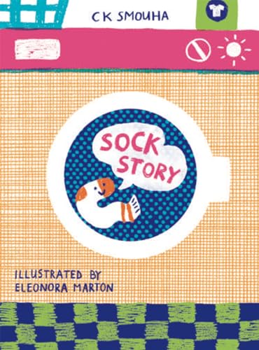 Stock image for Sock Story: C K Smouha, illustrated by Eleonora Marton for sale by WorldofBooks