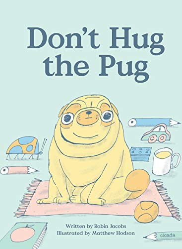 Beispielbild fr Don't Hug the Pug! zum Verkauf von Better World Books