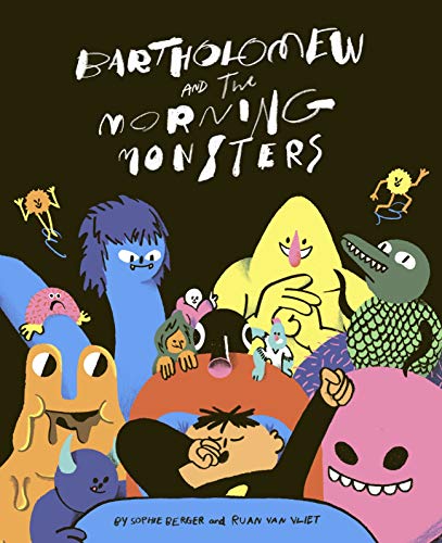 Imagen de archivo de Bartholomew and the Morning Monsters a la venta por Better World Books: West