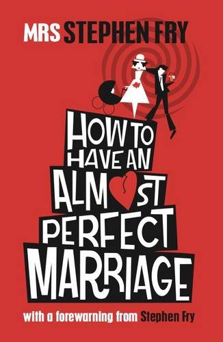 Imagen de archivo de How to Have an Almost Perfect Marriage a la venta por WorldofBooks