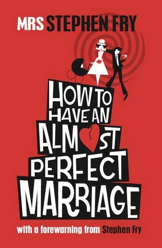 How to Have an Almost Perfect Marriage