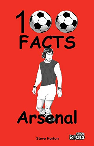Beispielbild fr Arsenal FC- 100 Facts zum Verkauf von WorldofBooks