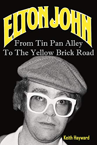 Imagen de archivo de Elton John: From Tin Pan Alley to the Yellow Brick Road a la venta por AwesomeBooks