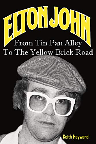 Stock image for Elton John: From Tin Pan Alley to the Yellow Brick Road for sale by AwesomeBooks