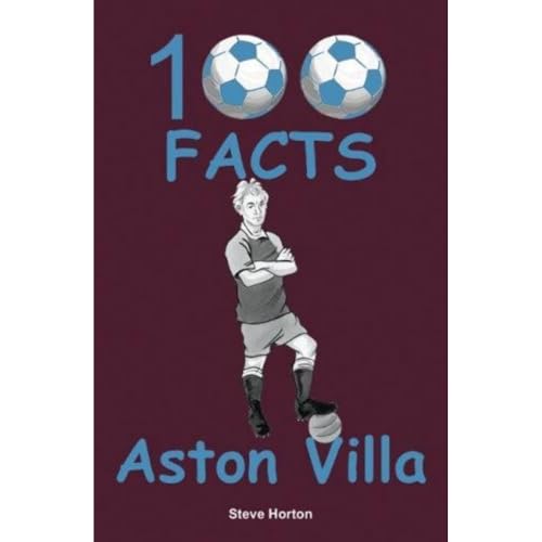 Stock image for Aston Villa - 100 Facts for sale by AwesomeBooks