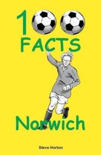 9781908724991: Norwich City - 100 Facts