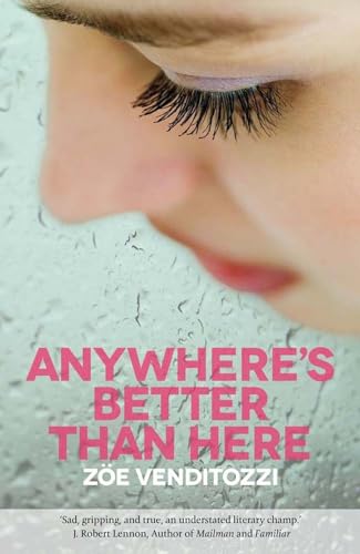 Beispielbild fr Anywhere's Better Than Here zum Verkauf von WorldofBooks