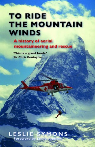 Stock image for To Ride the Mountain Winds: A History of Aerial Mountaineering and Rescue for sale by WorldofBooks