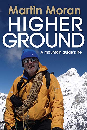 Imagen de archivo de Higher Ground: A Mountain Guide's Life a la venta por WorldofBooks