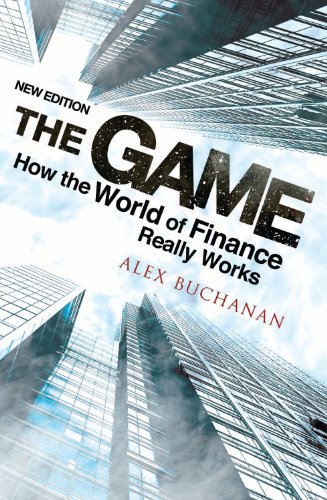 Beispielbild fr The Game: How the World of Finance Really Works zum Verkauf von ThriftBooks-Atlanta