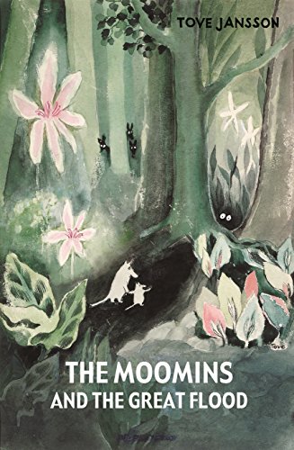 Imagen de archivo de The Moomins and the Great Flood by Jansson, Tove (2012) Hardcover a la venta por Housing Works Online Bookstore