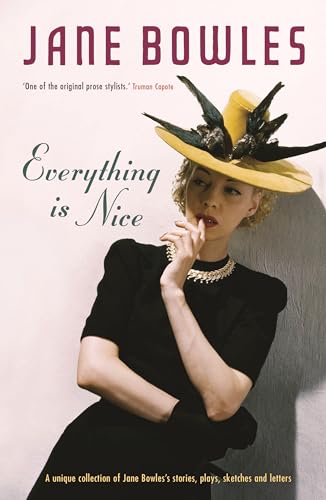 Beispielbild fr Everything is Nice: Collected Stories, Fragments and Plays zum Verkauf von WorldofBooks