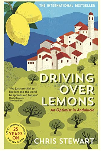 Imagen de archivo de Driving Over Lemons: An Optimist in Andalucia " Special Anniversary Edition (with new chapter 25 years on) a la venta por WorldofBooks