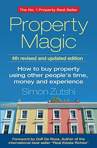 Beispielbild fr Property Magic: How to Buy Property Using Other People's Time, Money and Experience zum Verkauf von WorldofBooks