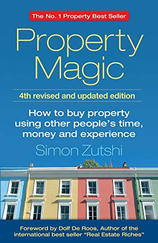 Stock image for Property Magic: How to Buy Property Using Other People's Time, Money and Experience for sale by WorldofBooks