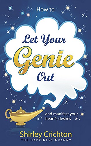 Beispielbild fr How to Let Your Genie Out : and manifest your heart's desires zum Verkauf von WorldofBooks