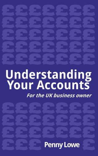 Stock image for Understanding Your Accounts: For The Uk Business Owner for sale by WorldofBooks