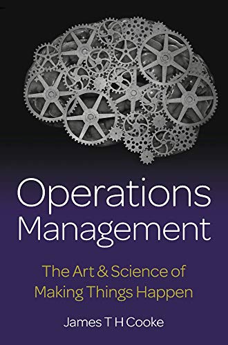 9781908746634: Operations Management: The Art & Science of Making Things Happen: The Art & Science of Making Things Happen
