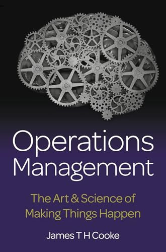 9781908746634: Operations Management: The Art & Science of Making Things Happen