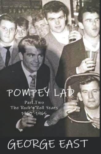 Beispielbild fr Pompey Lad - Part Two: 1960 - 1965 The Rock 'n' Roll Years: 2 (Pompey Lad Memoirs) zum Verkauf von WorldofBooks