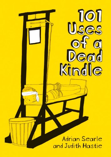 101 Uses of a Dead Kindle (9781908754073) by Searle, Adrian