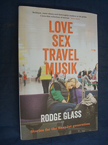 9781908754165: Love Sex Travel Musik