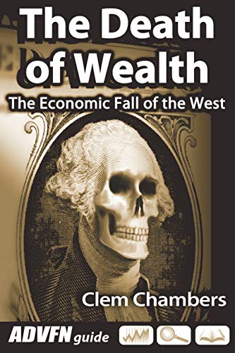 Stock image for The Death of Wealth The Economic Fall of the West for sale by PBShop.store US
