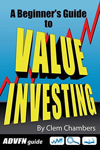 Stock image for ADVFN Guide: A Beginner's Guide to Value Investing for sale by GF Books, Inc.