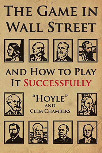 Imagen de archivo de The Game in Wall Street: and how to play it successfully a la venta por GF Books, Inc.