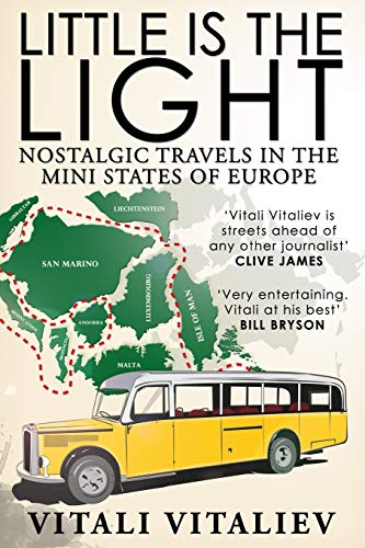 Stock image for Little is the Light: Nostalgic travels in the mini-states of Europe for sale by GF Books, Inc.