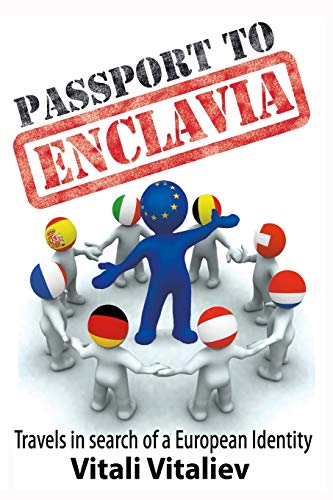 Imagen de archivo de Passport to Enclavia: Travels in Search of a European Identity a la venta por WorldofBooks