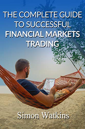 Immagine stock per The Complete Guide To Successful Financial Markets Trading