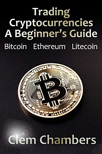 Imagen de archivo de Trading Cryptocurrencies: A Beginner's Guide: Bitcoin, Ethereum, Litecoin a la venta por BooksRun