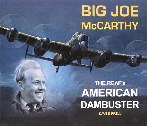 Stock image for Big Joe McCarthy: The RCAF's American Dambuster for sale by Bookplate
