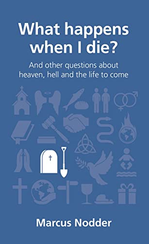 Stock image for What Happens When I Die (Questions Christians Ask) for sale by Reuseabook