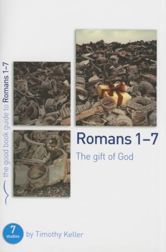 Imagen de archivo de Romans 1-7: The gift of God (Good Book Guides) a la venta por Goodwill of Colorado