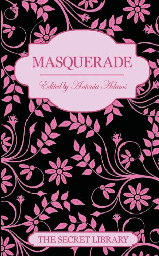 Imagen de archivo de Masquerade: Three Erotic Novellas (The Secret Library) a la venta por MusicMagpie