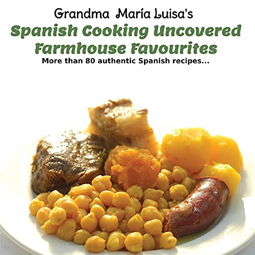 Stock image for Spanish Cooking Uncovered: Farmhouse Favourites for sale by AwesomeBooks
