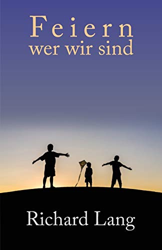 Stock image for Feiern wer wir sind: berarbeitete Mitschriften von Kursen zum "Kopflosen Weg" (German Edition) for sale by GF Books, Inc.