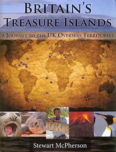 Stock image for Britain's Treasure Islands : A Journey to the UK Overseas Territories for sale by Better World Books Ltd