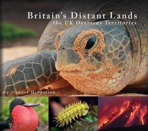 Stock image for Britain's Distant Lands: the UK Overseas Territories for sale by AwesomeBooks
