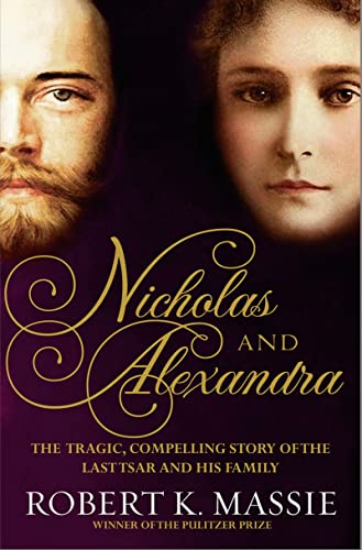 9781908800268: Nicholas and Alexandra: The Tragic, Compelling Story of the Last Tsar and his Family