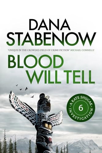 Beispielbild fr Blood Will Tell: 6 (A Kate Shugak Investigation) zum Verkauf von WorldofBooks