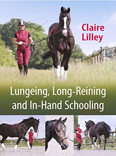 Imagen de archivo de Lungeing, Long-Reining and In-Hand Schooling a la venta por WorldofBooks