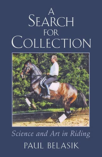 Stock image for A Search for Collection: Science and Art in Riding for sale by WorldofBooks